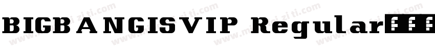 BIGBANGISVIP Regular字体转换